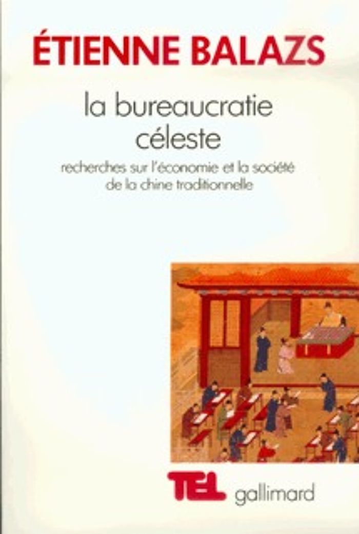 Couverture du livre « LA BUREAUCRATIE CELESTE - RECHERCHES SUR L'ECONOMIE ET LA SOCIETE DE LA CHINE TRADITIONNELLE » de Etienne Balazs, librairie Les Contes Infusés à Corte