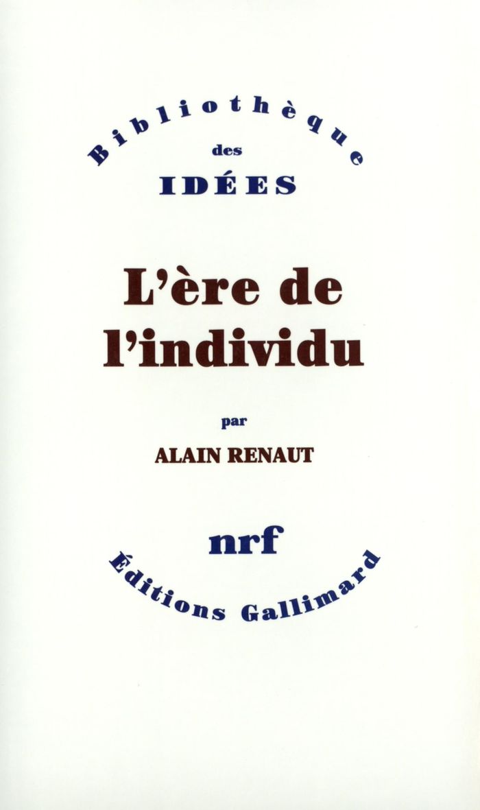Couverture du livre « L'ERE DE L'INDIVIDU - CONTRIBUTION A UNE HISTOIRE DE LA SUBJECTIVITE » de Alain Renaut, librairie Les Contes Infusés à Corte