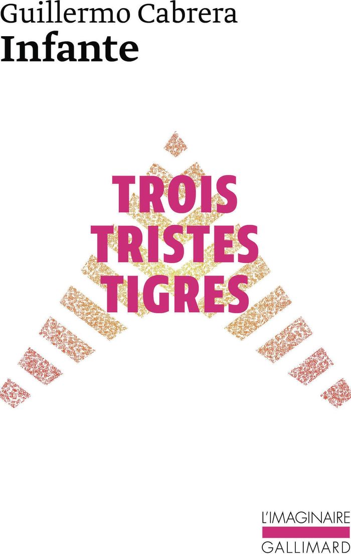 Couverture du livre « TROIS TRISTES TIGRES » de Cabrera Infante G., librairie Les Contes Infusés à Corte
