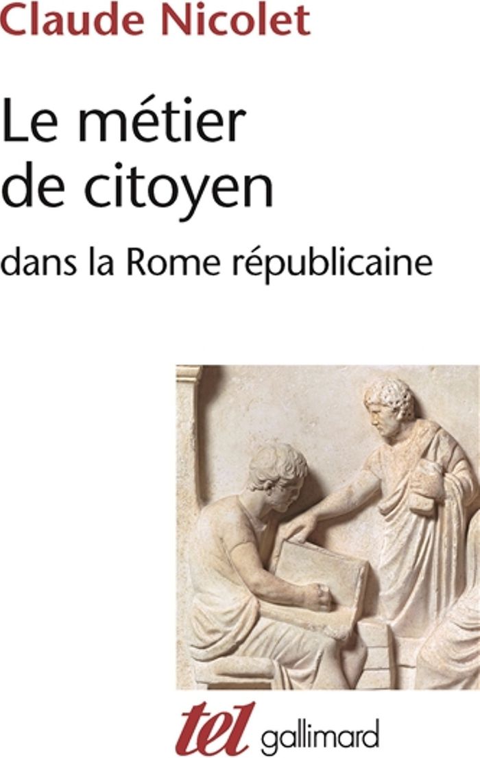Couverture du livre « LE METIER DE CITOYEN DANS LA ROME REPUBLICAINE » de Claude Nicolet, librairie Les Contes Infusés à Corte