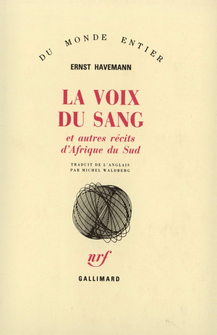 Couverture du livre « LA VOIX DU SANG ET AUTRES RECITS D'AFRIQUE DU SUD » de Ernst Havemann, librairie Les Contes Infusés à Corte