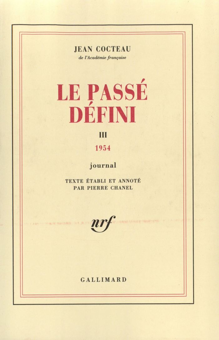 Couverture du livre « LE PASSE DEFINI - VOL03 - JOURNAL-1954 » de Jean Cocteau, librairie Les Contes Infusés à Corte