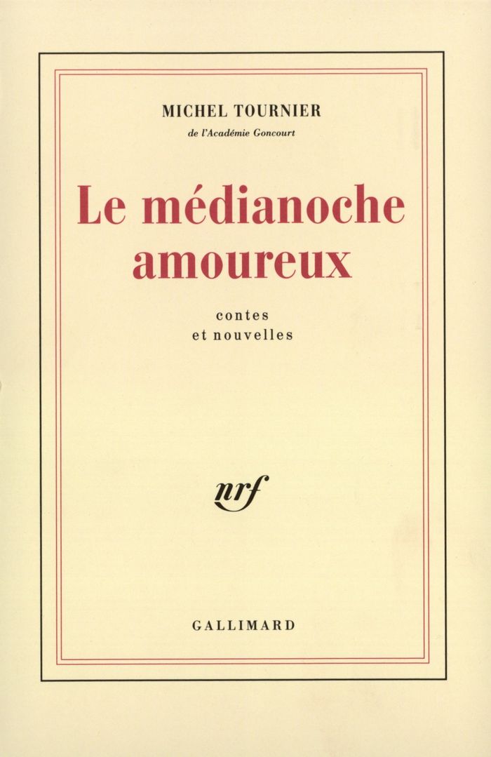 Couverture du livre « LE MEDIANOCHE AMOUREUX » de Michel Tournier, librairie Les Contes Infusés à Corte