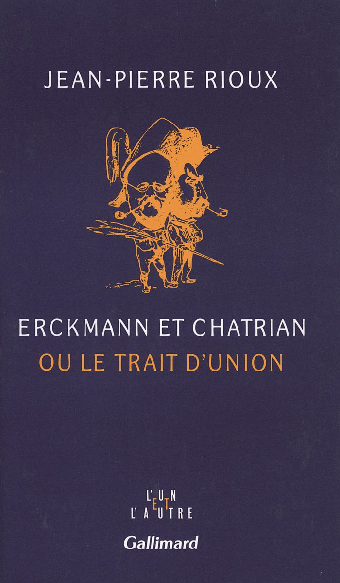 Couverture du livre « ERCKMANN ET CHATRIAN OU LE TRAIT D'UNION » de Jean-Pierre Rioux, librairie Les Contes Infusés à Corte