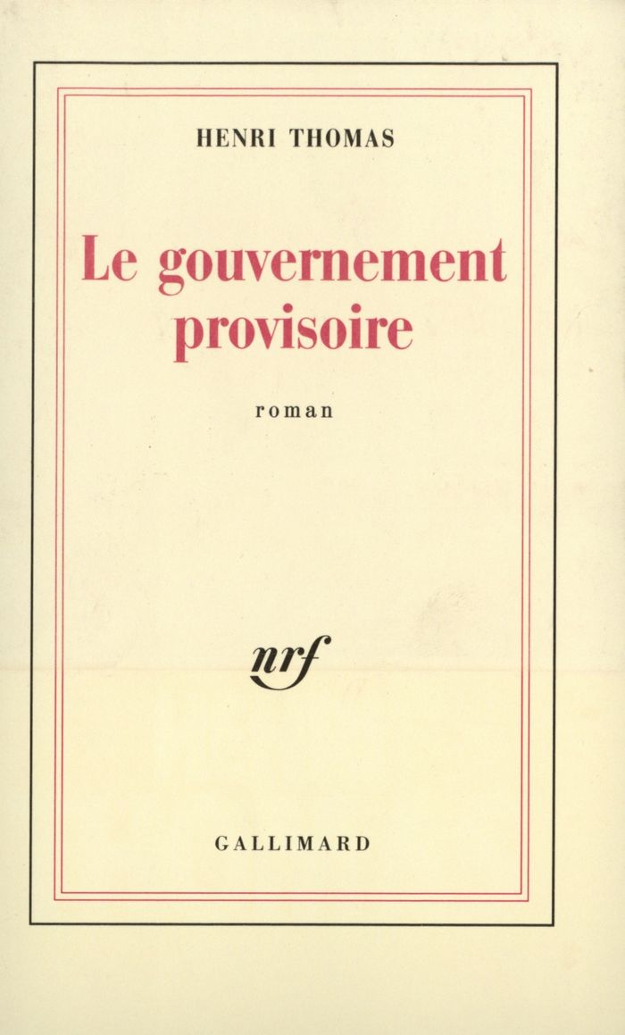 Couverture du livre « LE GOUVERNEMENT PROVISOIRE » de Henri Thomas, librairie Les Contes Infusés à Corte