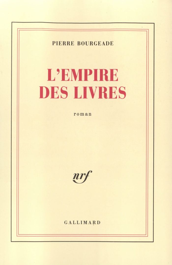 Couverture du livre « L'EMPIRE DES LIVRES » de Pierre Bourgeade, librairie Les Contes Infusés à Corte