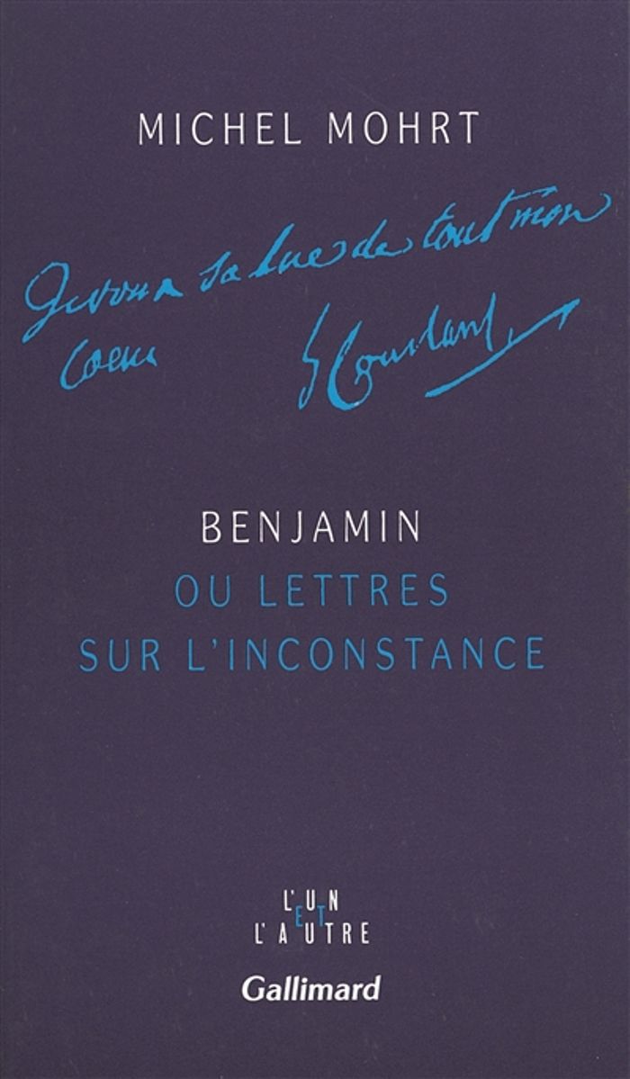 Couverture du livre « BENJAMIN OU LETTRES SUR L'INCONSTANCE » de Michel Mohrt, librairie Les Contes Infusés à Corte