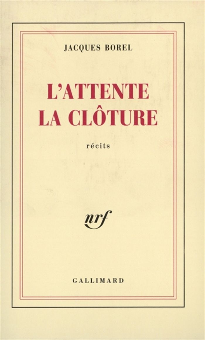 Couverture du livre « L'ATTENTE - LA CLOTURE » de Jacques Borel, librairie Les Contes Infusés à Corte