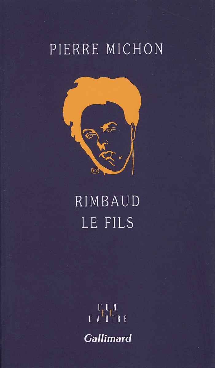 Couverture du livre « RIMBAUD LE FILS » de Pierre Michon, librairie Les Contes Infusés à Corte