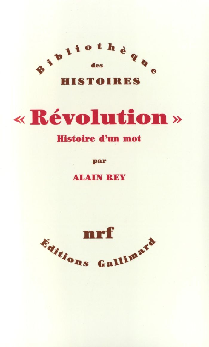 Couverture du livre « "REVOLUTION" - HISTOIRE D'UN MOT » de Alain Rey, librairie Les Contes Infusés à Corte
