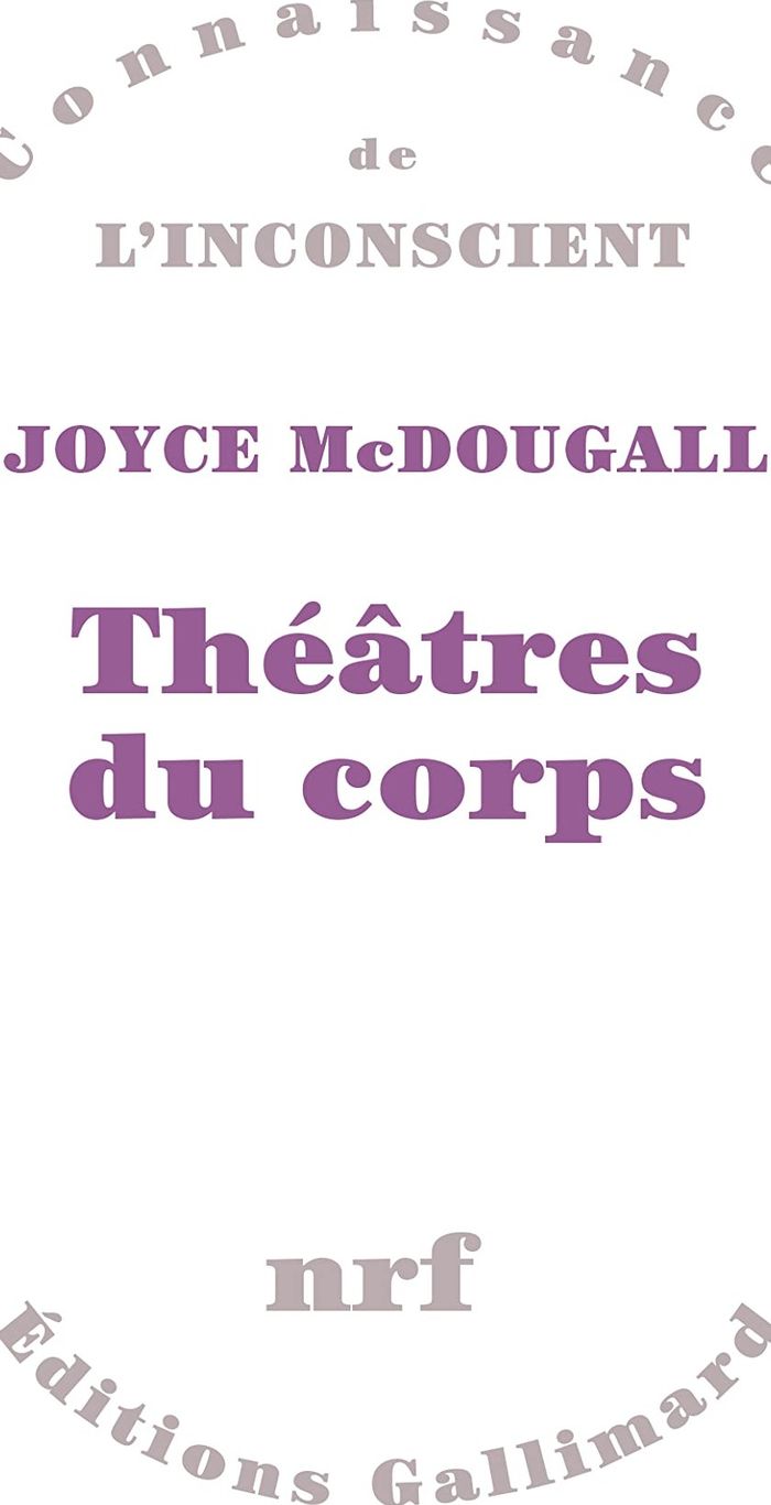 Couverture du livre « THEATRES DU CORPS - LE PSYCHOSOMA EN PSYCHANALYSE » de Joyce Mcdougall, librairie Les Contes Infusés à Corte