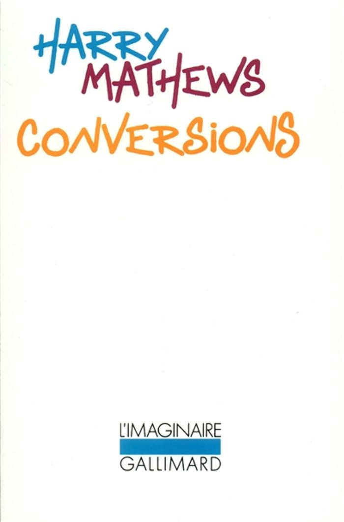 Couverture du livre « CONVERSIONS » de Harry Mathews, librairie Les Contes Infusés à Corte