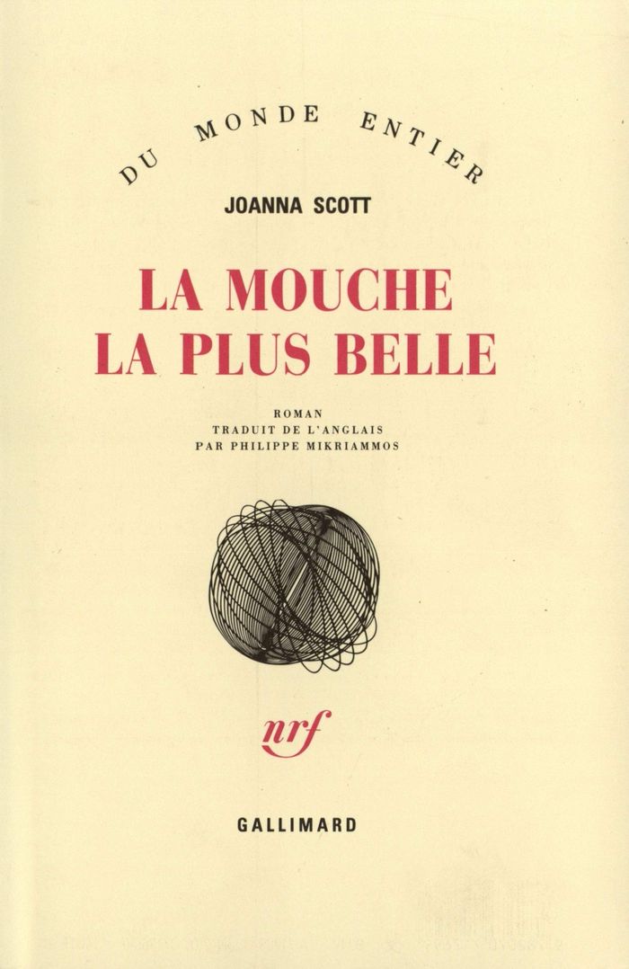 Couverture du livre « LA MOUCHE LA PLUS BELLE » de Joanna Scott, librairie Les Contes Infusés à Corte