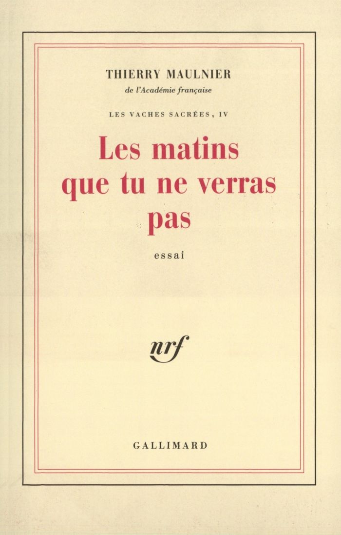 Couverture du livre « LES VACHES SACREES - IV - LES MATINS QUE TU NE VERRAS PAS » de Thierry Maulnier, librairie Les Contes Infusés à Corte