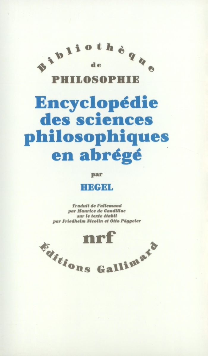 Couverture du livre « ENCYCLOPEDIE DES SCIENCES PHILOSOPHIQUES EN ABREGE - (1830) » de G.W.F. Hegel, librairie Les Contes Infusés à Corte