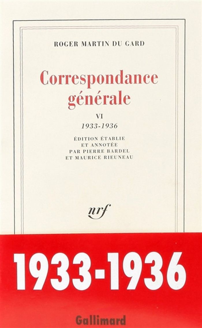 Couverture du livre « CORRESPONDANCE GENERALE - VOL06 - 1933-1936 » de Martin Du Gard Roger, librairie Les Contes Infusés à Corte