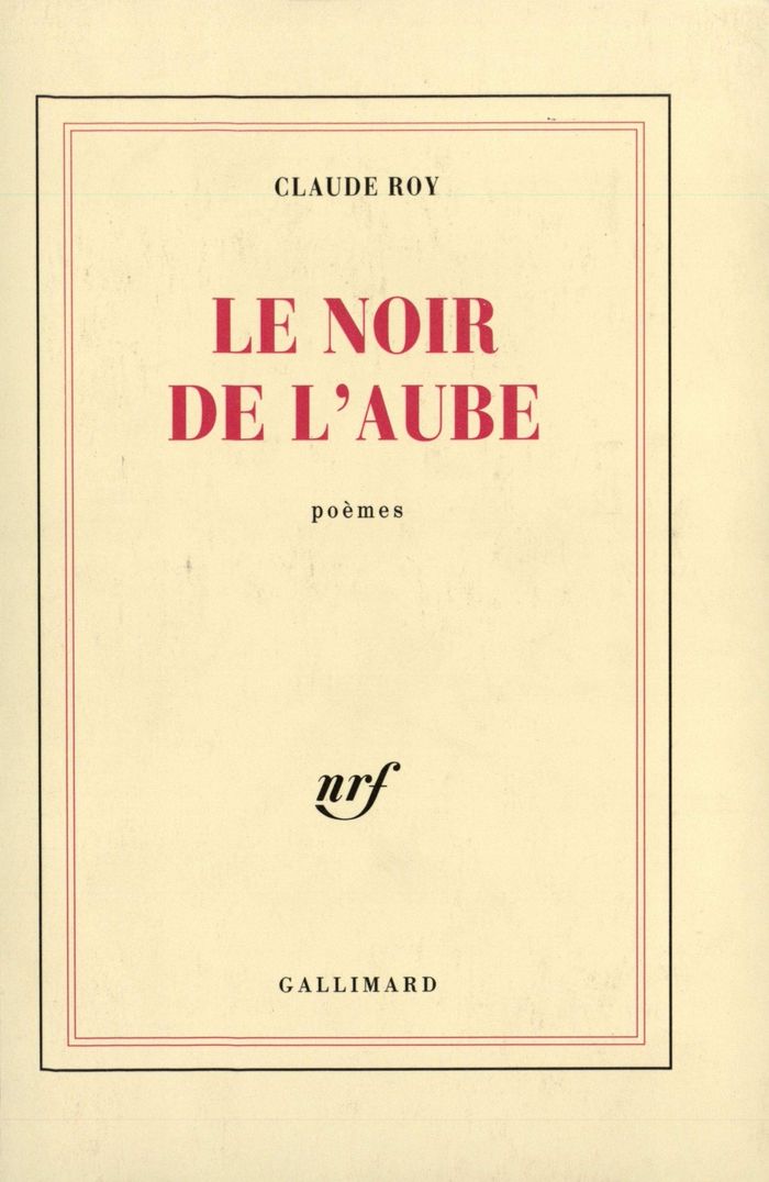 Couverture du livre « LE NOIR DE L'AUBE » de Claude Roy, librairie Les Contes Infusés à Corte