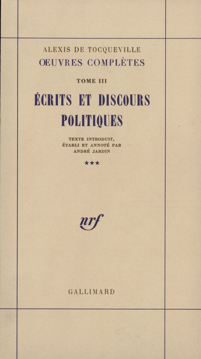Couverture du livre « OEUVRES COMPLETES - III, 3 - ECRITS ET DISCOURS POLITIQUES » de Tocqueville A D., librairie Les Contes Infusés à Corte