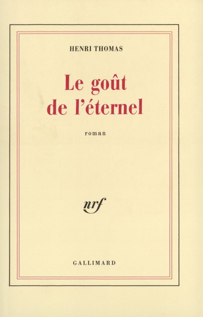 Couverture du livre « LE GOUT DE L'ETERNEL » de Henri Thomas, librairie Les Contes Infusés à Corte