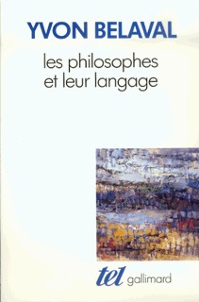 Couverture du livre « LES PHILOSOPHES ET LEUR LANGAGE » de Yvon Belaval, librairie Les Contes Infusés à Corte