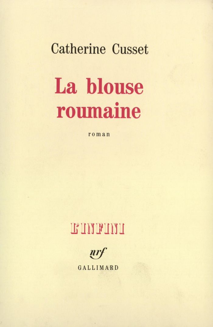 Couverture du livre « LA BLOUSE ROUMAINE » de Catherine Cusset, librairie Les Contes Infusés à Corte