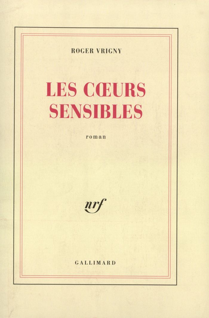 Couverture du livre « LES COEURS SENSIBLES » de Roger Vrigny, librairie Les Contes Infusés à Corte