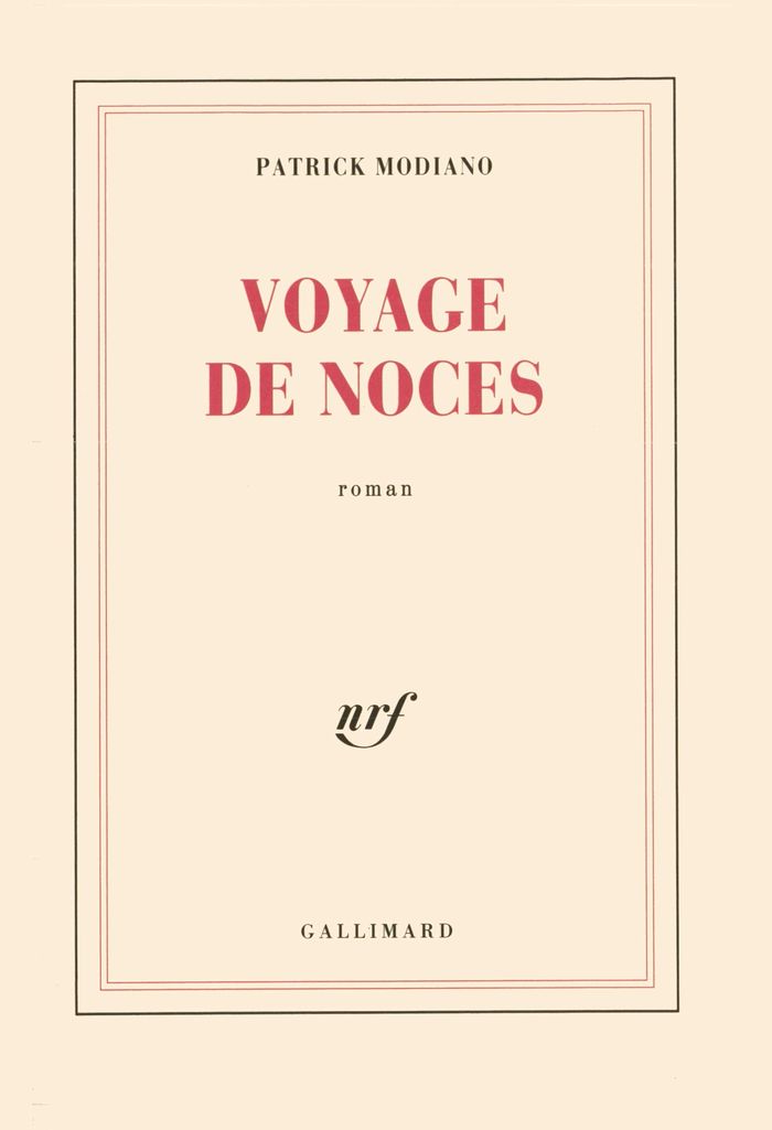 Couverture du livre « VOYAGE DE NOCES » de Patrick Modiano, librairie Les Contes Infusés à Corte