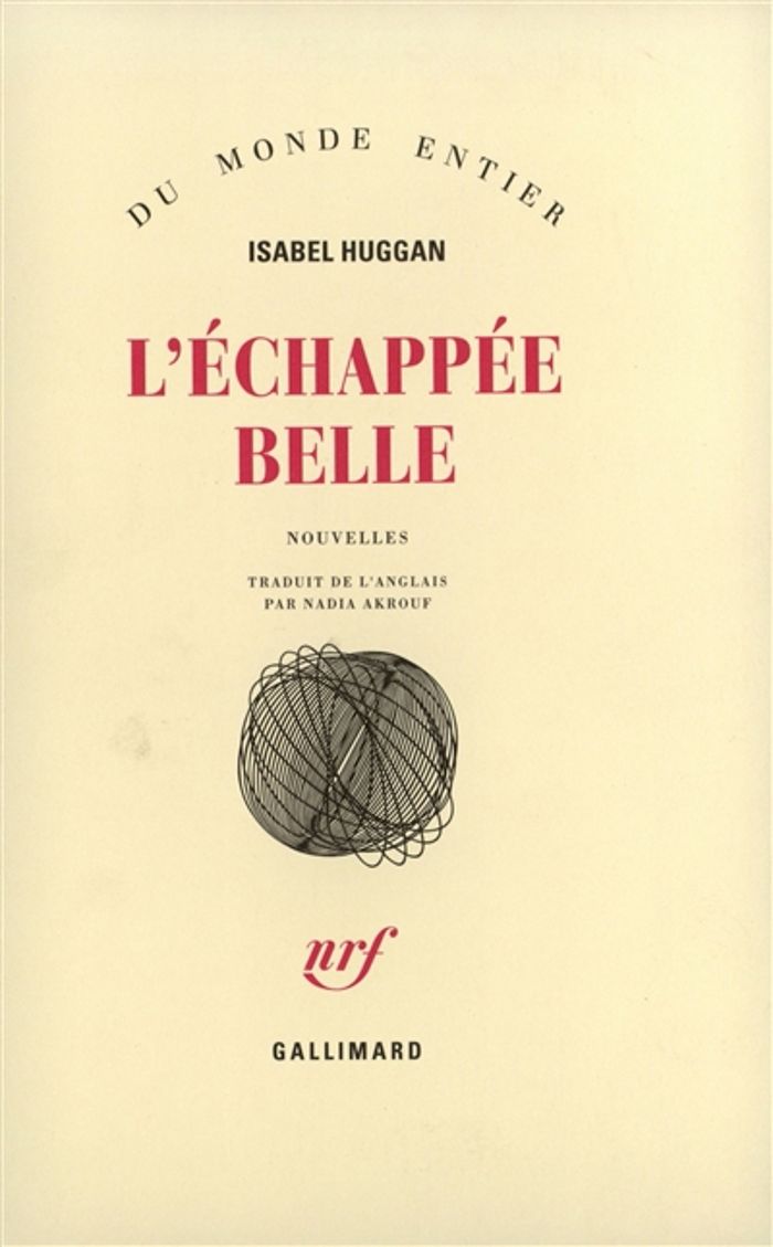 Couverture du livre « L'ECHAPPEE BELLE » de Isabel Huggan, librairie Les Contes Infusés à Corte