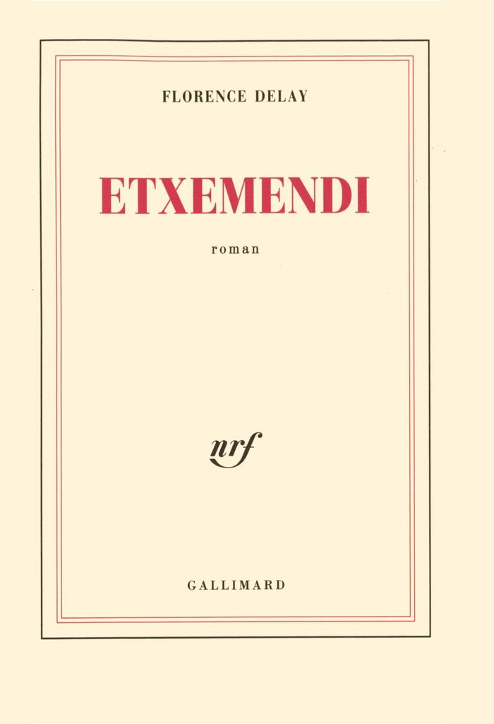 Couverture du livre « ETXEMENDI » de Florence Delay, librairie Les Contes Infusés à Corte