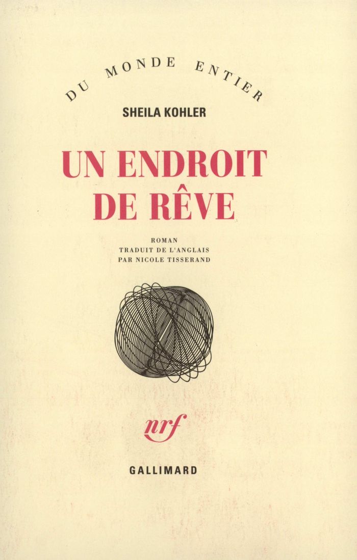 Couverture du livre « UN ENDROIT DE REVE » de Sheila Kohler, librairie Les Contes Infusés à Corte