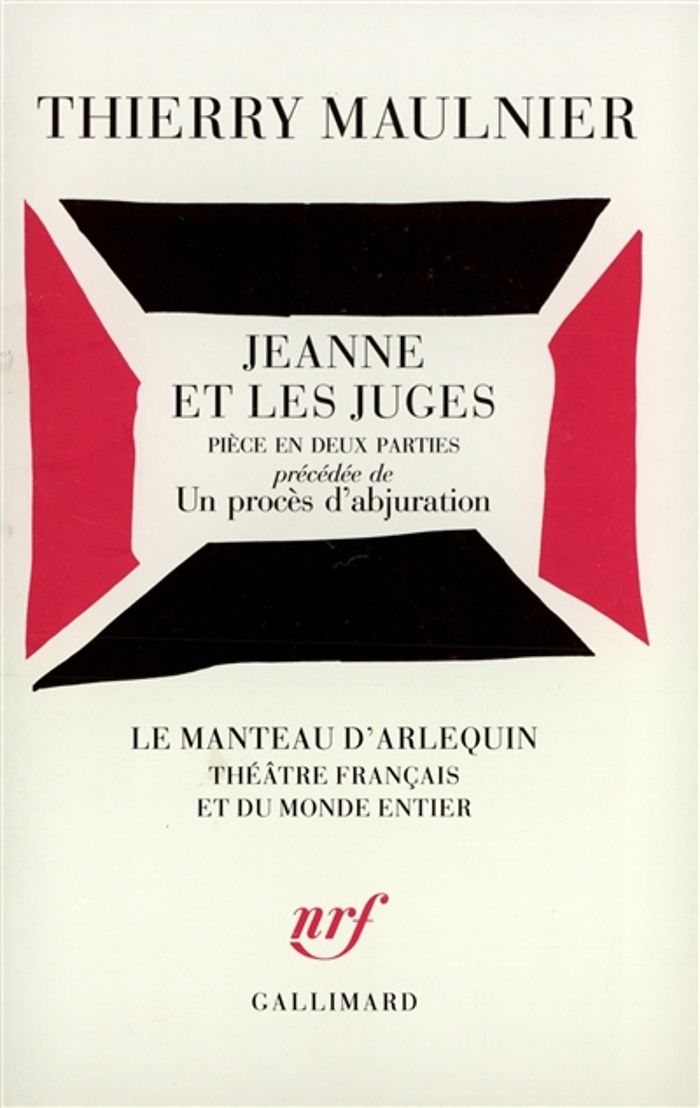 Couverture du livre « JEANNE ET LES JUGES / UN PROCES D'ABJURATION - PIECE EN DEUX PARTIES » de Thierry Maulnier, librairie Les Contes Infusés à Corte