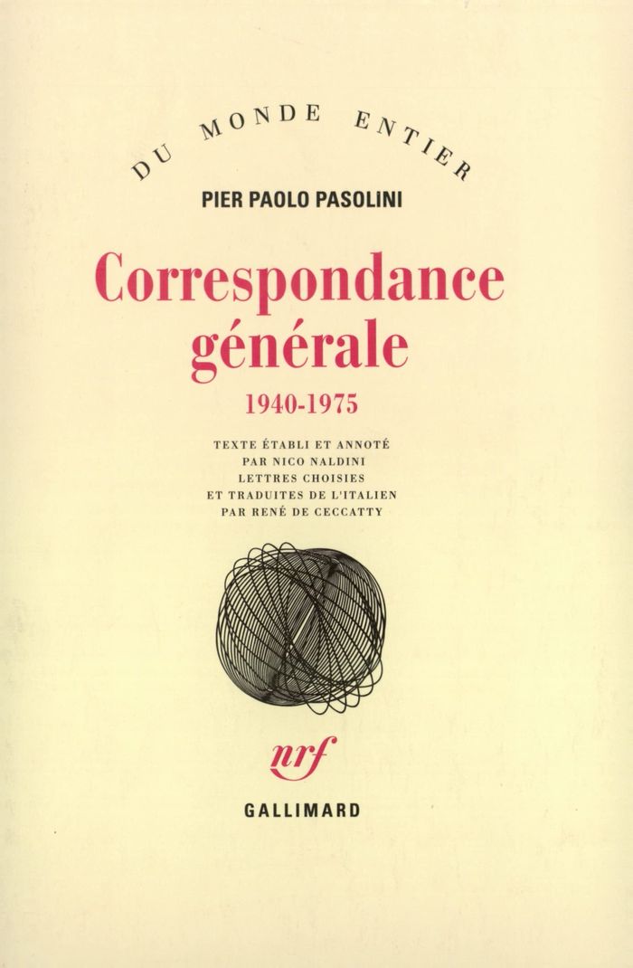 Couverture du livre « CORRESPONDANCE GENERALE - (1940-1975) » de Pasolini Pier Paolo, librairie Les Contes Infusés à Corte