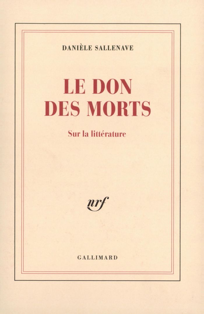 Couverture du livre « LE DON DES MORTS - SUR LA LITTERATURE » de Daniele Sallenave, librairie Les Contes Infusés à Corte