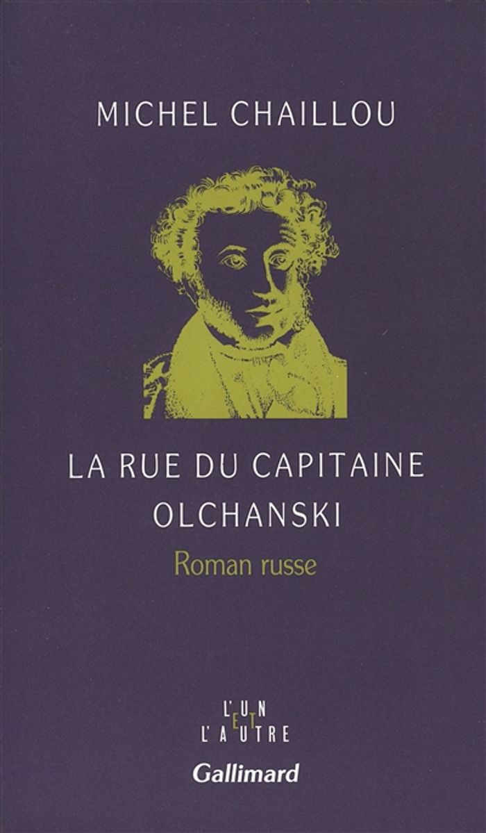 Couverture du livre « LA RUE DU CAPITAINE OLCHANSKI - ROMAN RUSSE » de Michel Chaillou, librairie Les Contes Infusés à Corte