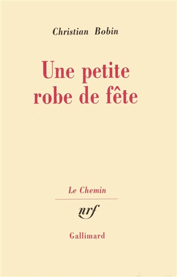 Couverture du livre « UNE PETITE ROBE DE FETE » de Christian Bobin, librairie Les Contes Infusés à Corte