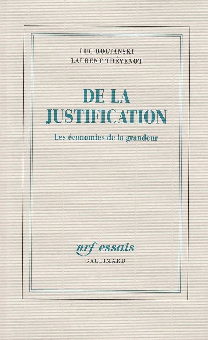 Couverture du livre « DE LA JUSTIFICATION - LES ECONOMIES DE LA GRANDEUR » de Boltanski/thevenot, librairie Les Contes Infusés à Corte