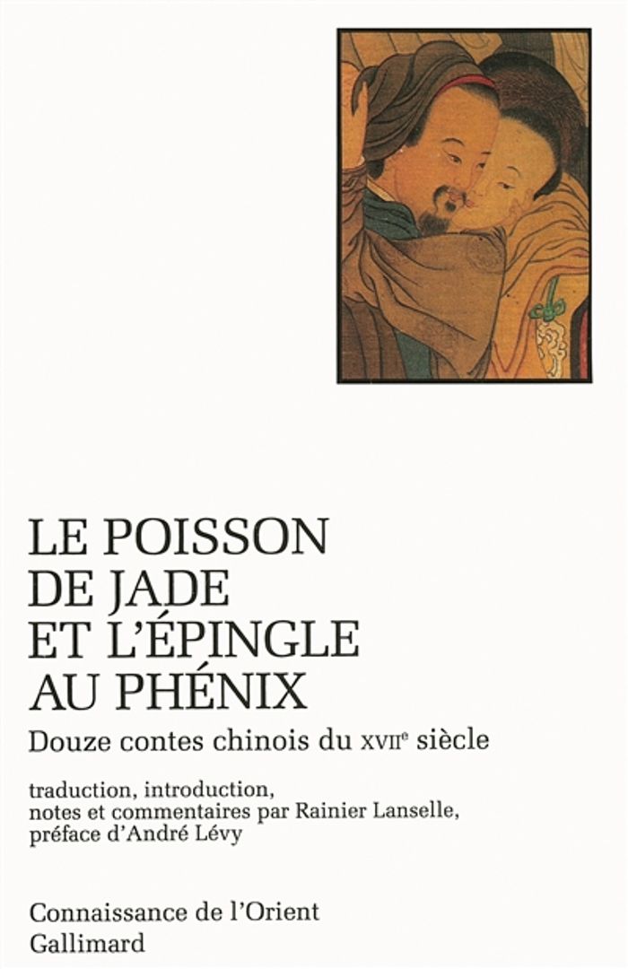 Couverture du livre « LE POISSON DE JADE ET L'EPINGLE AU PHENIX - DOUZE CONTES CHINOIS DU XVII SIECLE » de Anonymes/levy, librairie Les Contes Infusés à Corte