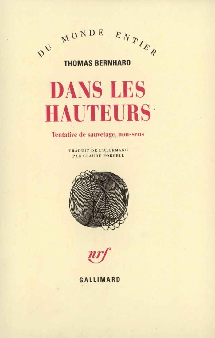 Couverture du livre « DANS LES HAUTEURS - TENTATIVE DE SAUVETAGE, NON-SENS » de Thomas Bernhard, librairie Les Contes Infusés à Corte