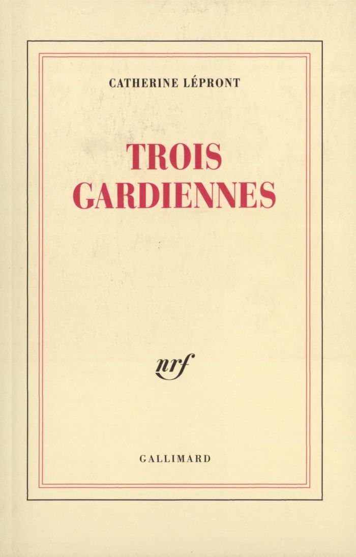 Couverture du livre « TROIS GARDIENNES » de Catherine Lepront, librairie Les Contes Infusés à Corte
