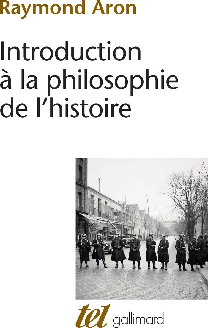 Couverture du livre « INTRODUCTION A LA PHILOSOPHIE DE L'HISTOIRE - ESSAI SUR LES LIMITES DE L'OBJECTIVITE HISTORIQUE » de Raymond Aron, librairie Les Contes Infusés à Corte