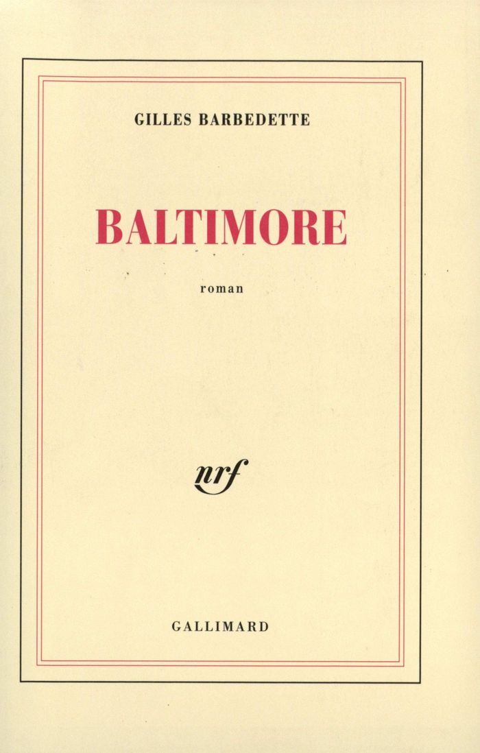 Couverture du livre « BALTIMORE » de Gilles Barbedette, librairie Les Contes Infusés à Corte