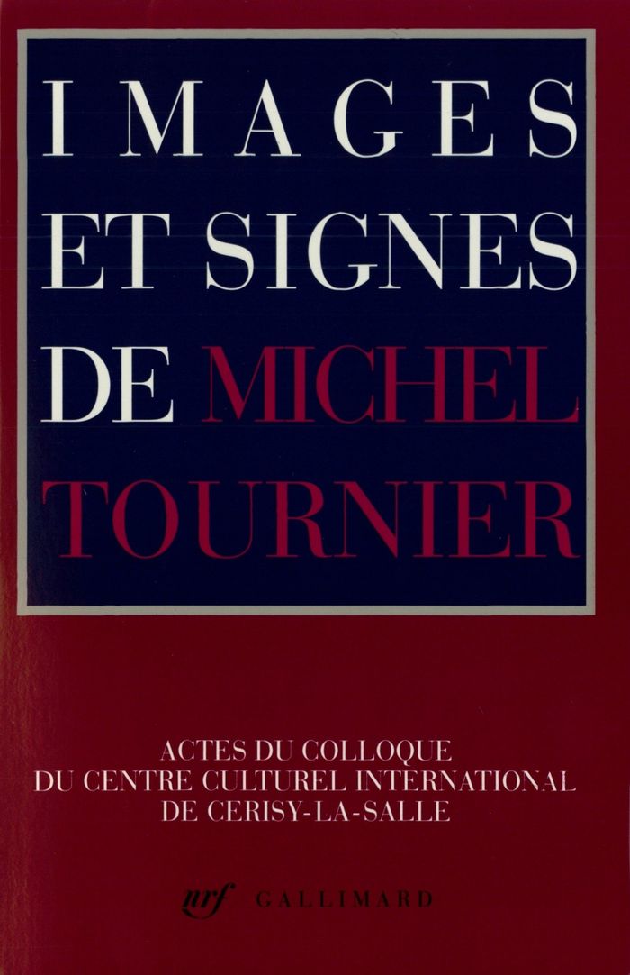 Couverture du livre « IMAGES ET SIGNES DE MICHEL TOURNIER » de Rosello/bouloumie, librairie Les Contes Infusés à Corte