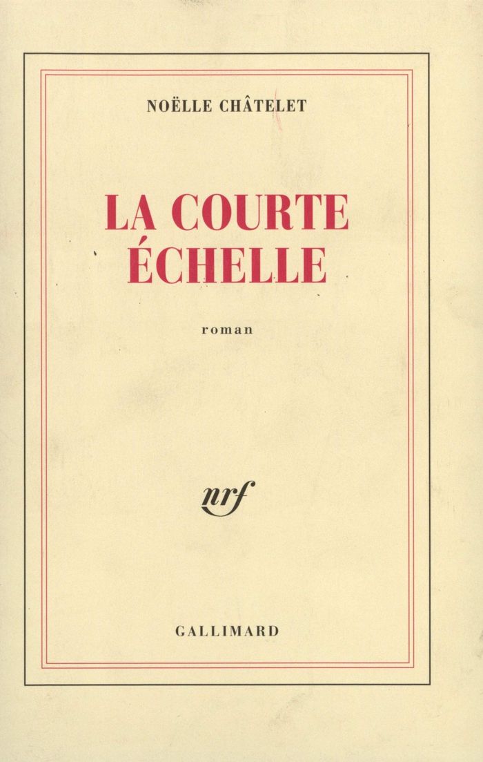 Couverture du livre « LA COURTE ECHELLE » de Noelle Chatelet, librairie Les Contes Infusés à Corte