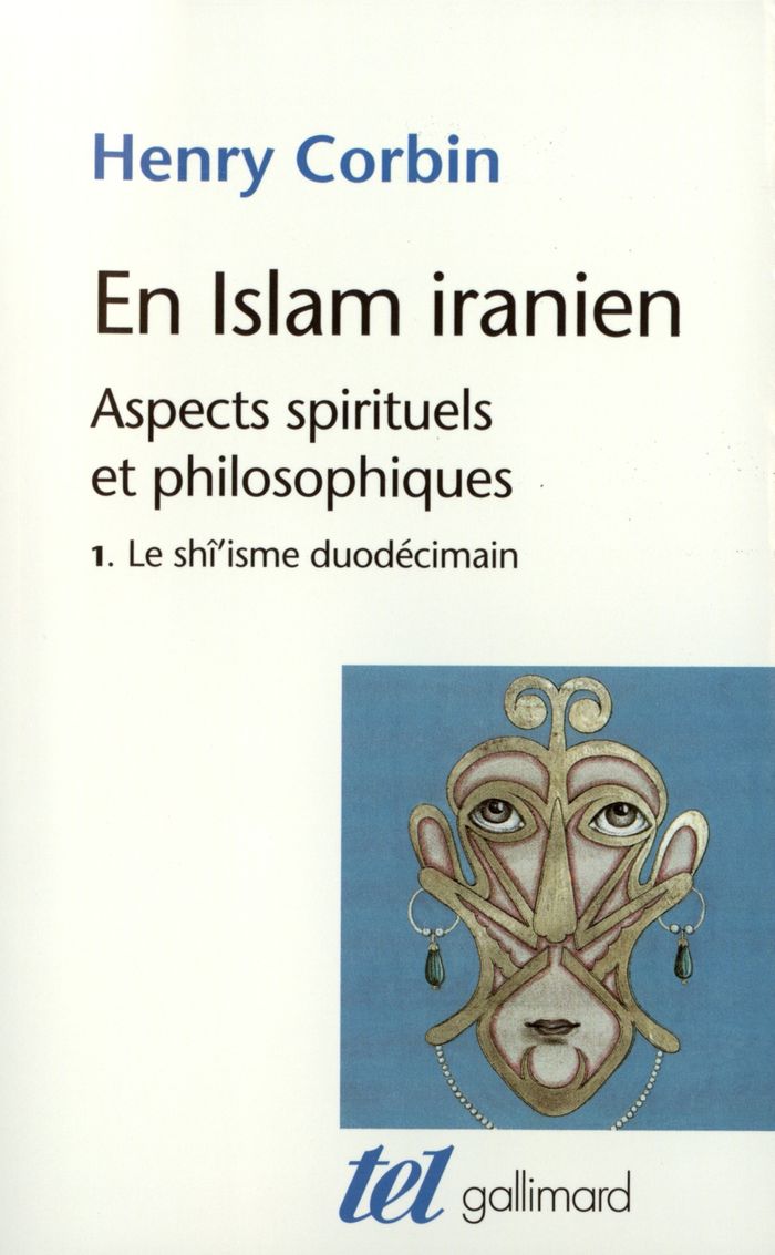 Couverture du livre « EN ISLAM IRANIEN - VOL01 - ASPECTS SPIRITUELS ET PHILOSOPHIQUES-LE SHI'ISME DUODECIMAIN » de Henry Corbin, librairie Les Contes Infusés à Corte