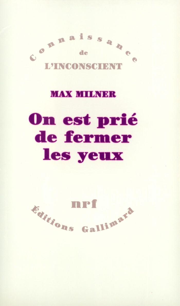 Couverture du livre « ON EST PRIE DE FERMER LES YEUX - LE REGARD INTERDIT » de Max Milner, librairie Les Contes Infusés à Corte
