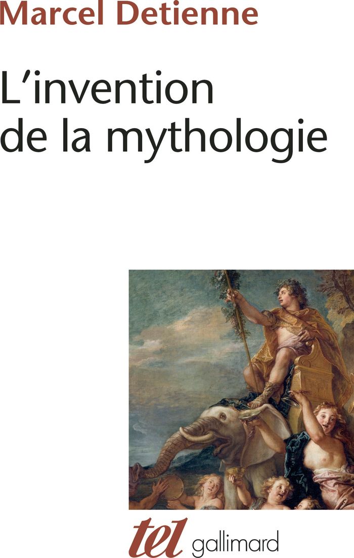 Couverture du livre « L'INVENTION DE LA MYTHOLOGIE » de Marcel Detienne, librairie Les Contes Infusés à Corte