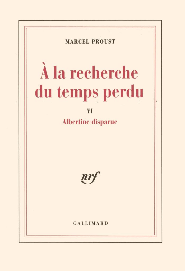 Couverture du livre « A LA RECHERCHE DU TEMPS PERDU - VI - ALBERTINE DISPARUE » de Marcel Proust, librairie Les Contes Infusés à Corte