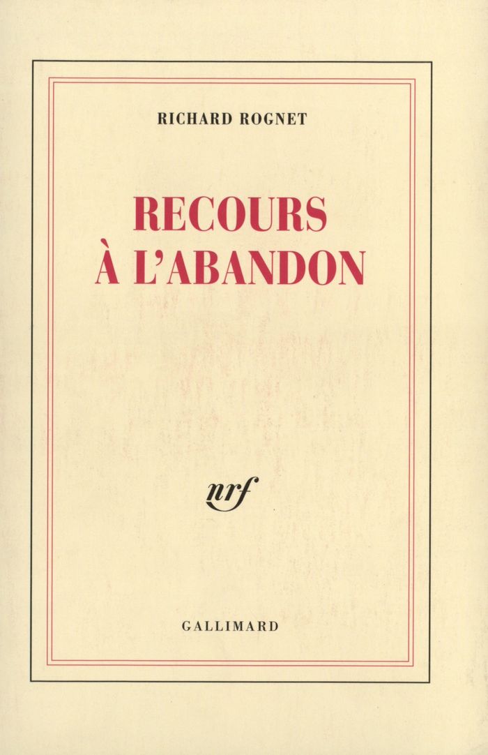 Couverture du livre « RECOURS A L'ABANDON » de Richard Rognet, librairie Les Contes Infusés à Corte