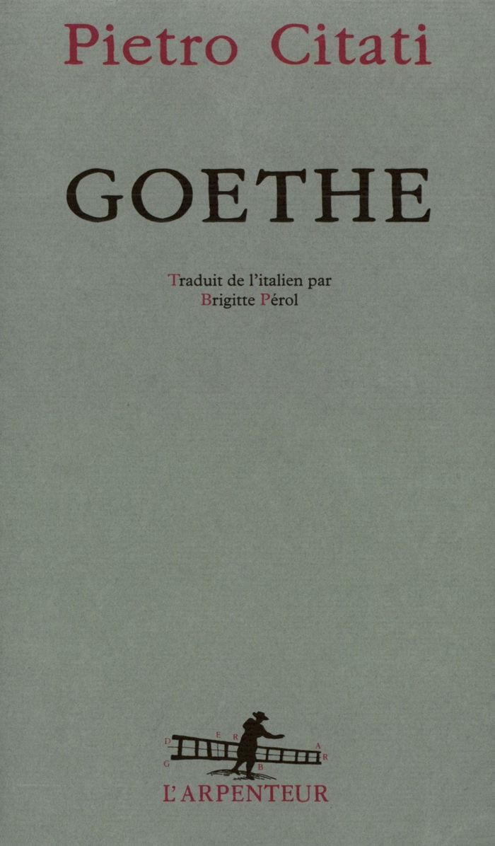 Couverture du livre « GOETHE » de Pietro Citati, librairie Les Contes Infusés à Corte
