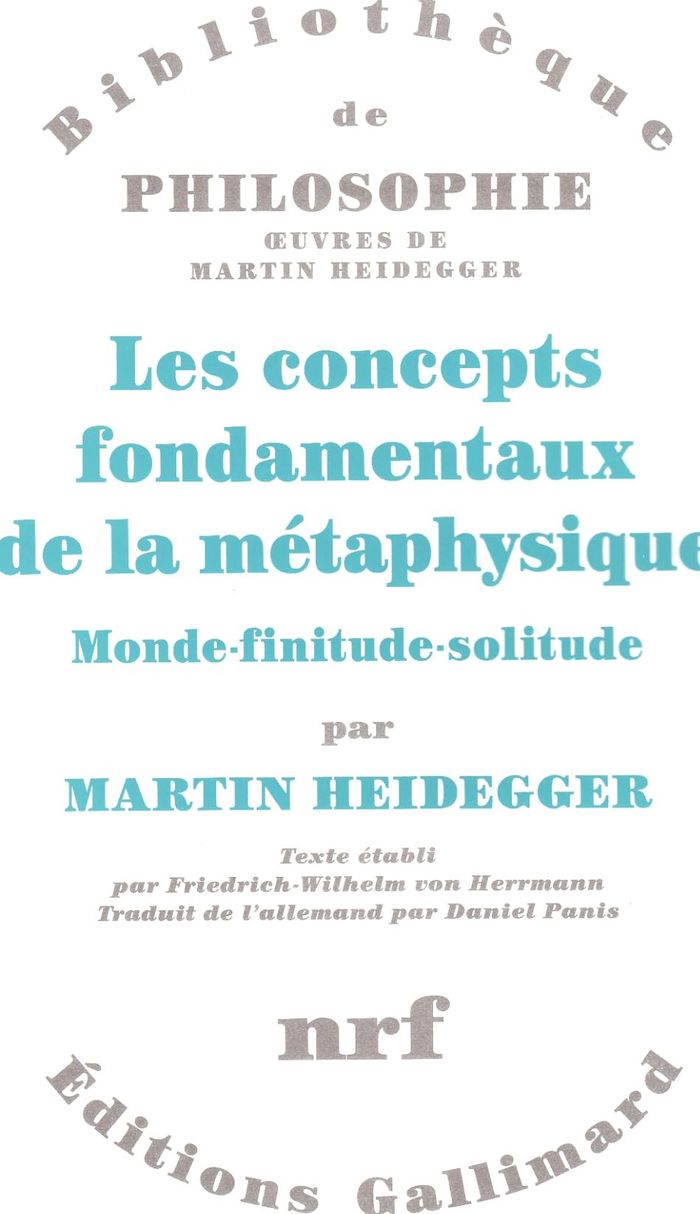 Couverture du livre « LES CONCEPTS FONDAMENTAUX DE LA METAPHYSIQUE - MONDE - FINITUDE - SOLITUDE » de Martin Heidegger, librairie Les Contes Infusés à Corte